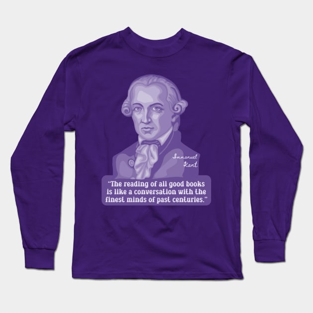 Emmanuel Kant Portrait and Quote Long Sleeve T-Shirt by Slightly Unhinged